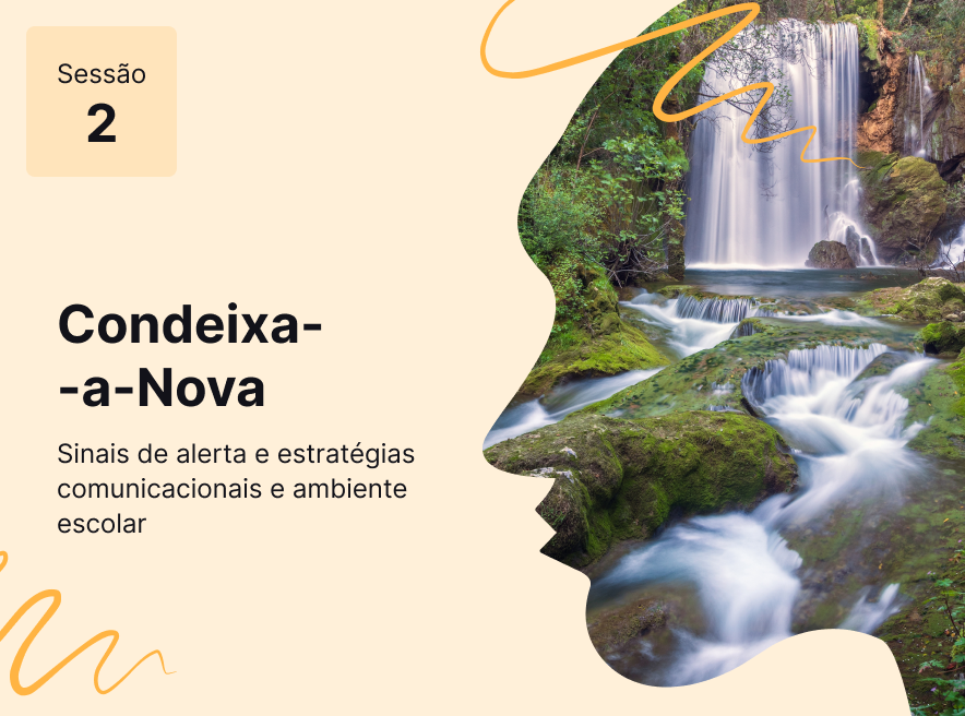 Sessão 2 - Sinais de alerta e estratégias comunicacionais e ambiente escolar
