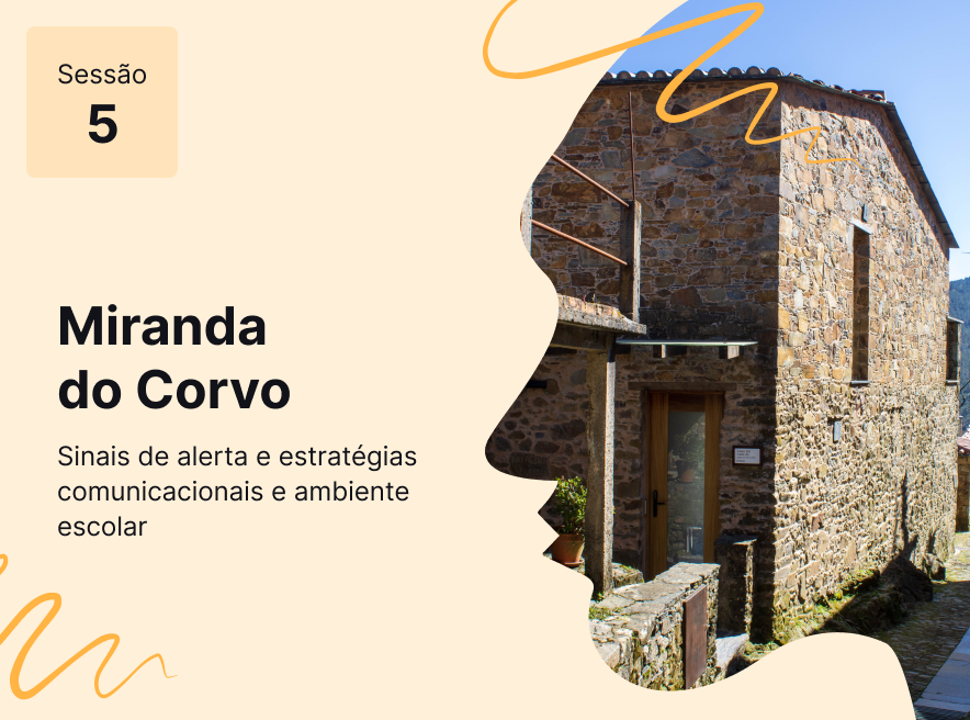 Sessão 5 - Sinais de alerta e estratégias comunicacionais e ambiente escolar