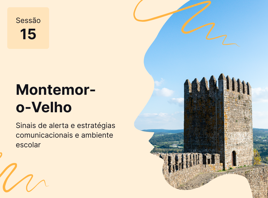 Sessão 15 - Sinais de alerta e estratégias comunicacionais e ambiente escolar
