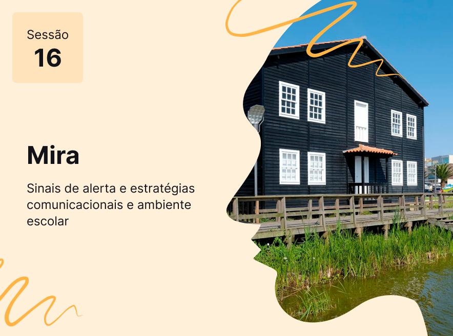 Sessão 16 - Sinais de alerta e estratégias comunicacionais e ambiente escolar