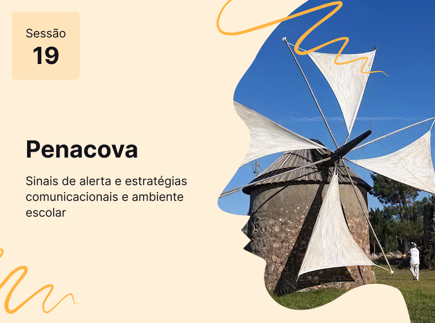 Sessão 19 - Sinais de alerta e estratégias comunicacionais e ambiente escolar