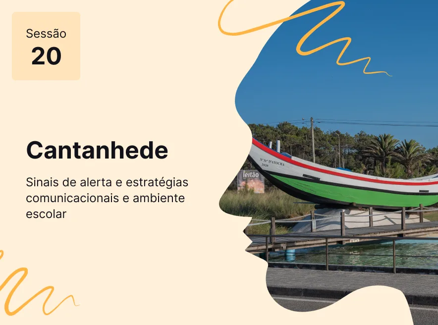 Sessão 20 - Sinais de alerta e estratégias comunicacionais e ambiente escolar (Inscrições abertas)