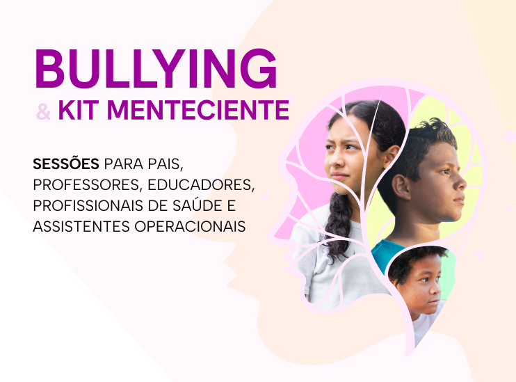 Sessão 21 - Bullying & Kit MenteCiente